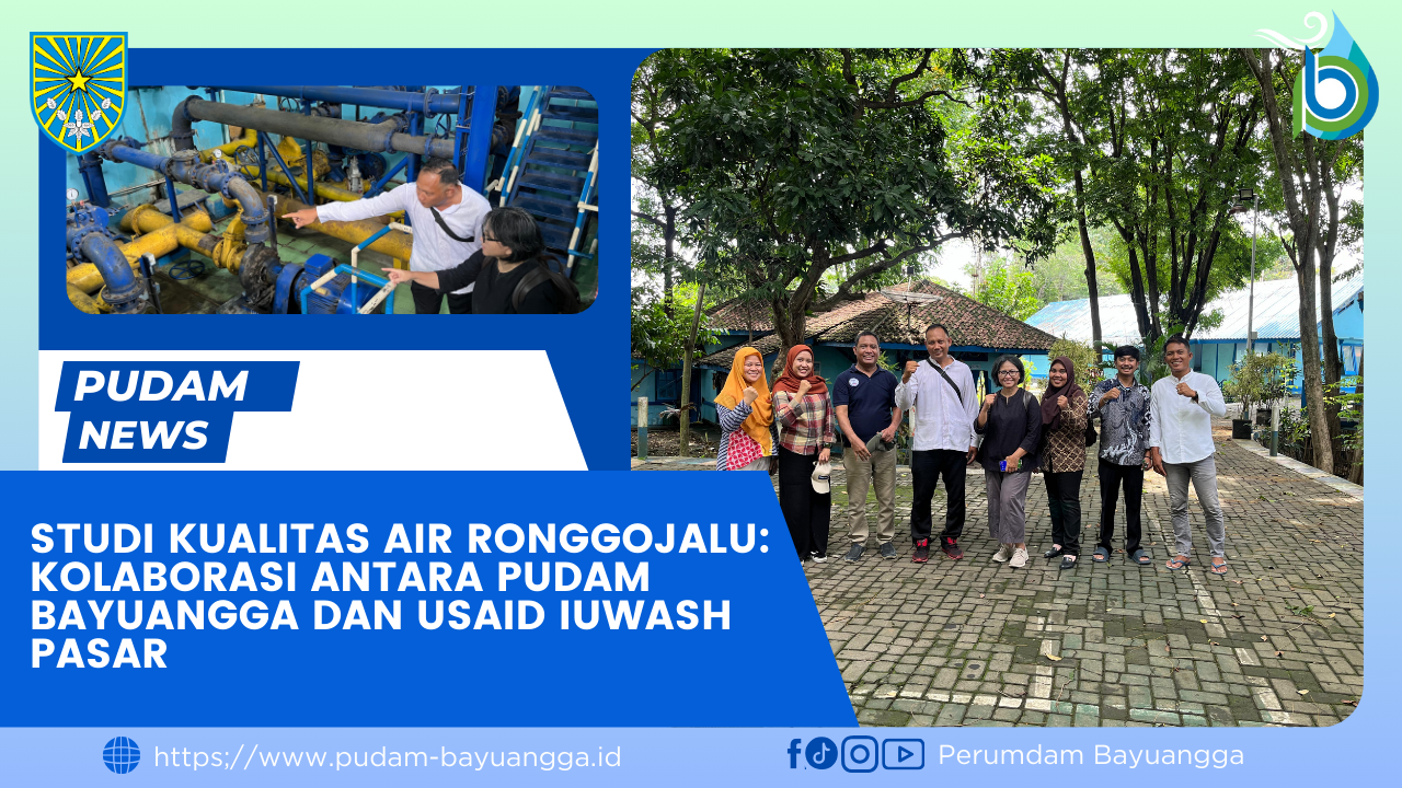 Studi Kualitas Air Ronggojalu: Kolaborasi antara PUDAM Bayuangga dan USAID IUWASH Pasar